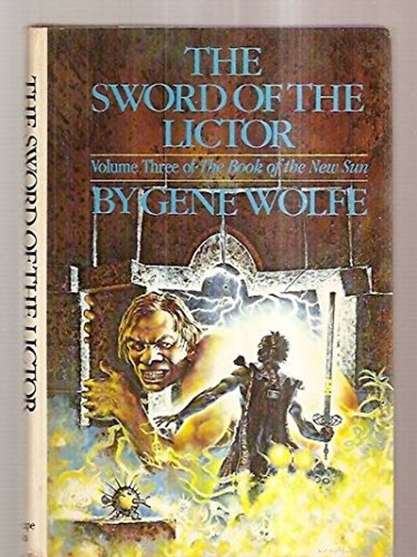 Cover Art for B002DF4LJQ, The Sword of the Lictor: Volume Three of The Book of the New Sun by Gene Wolfe