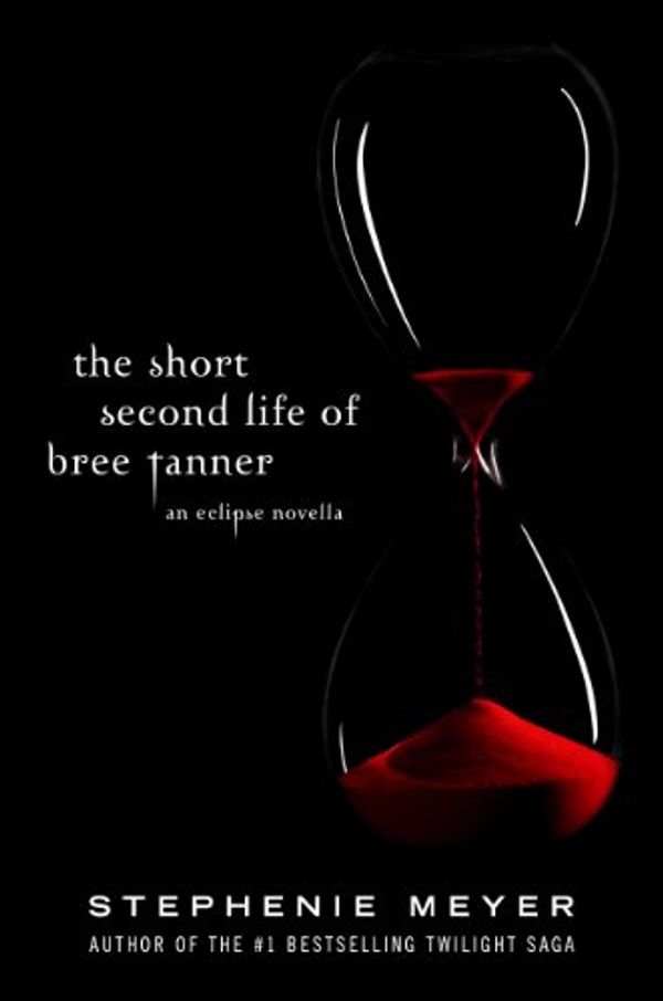 Cover Art for B003OUXB7C, The Short Second Life Of Bree Tanner: An Eclipse Novella (Twilight Saga) by Stephenie Meyer