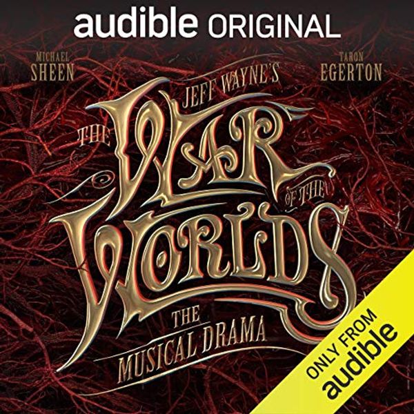 Cover Art for B07JVNX1L7, Jeff Wayne's The War of The Worlds: The Musical Drama: An Audible Original Drama by H. G. Wells, Jeff Wayne