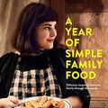 Cover Art for B084P11QT8, A Year of Simple Family Food by Busuttil Nishimura, Julia