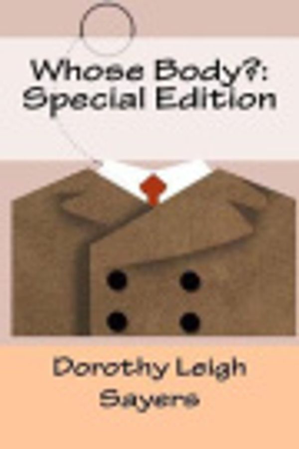 Cover Art for 9781985120037, Whose Body?: Special Edition by Dorothy Leigh Sayers