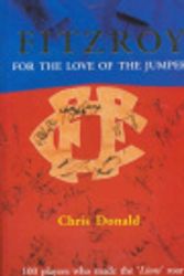 Cover Art for 9781877029189, Fitzroy: For the Love of The Jumper by Chris Donald