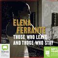 Cover Art for 9781489056184, Those Who Leave and Those Who Stay by Elena Ferrante
