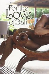 Cover Art for 9783867872393, For the Love of Bali by Howard Roffman