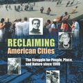 Cover Art for 9781625340504, Reclaiming American Cities by Rutherford H. Platt