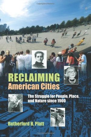 Cover Art for 9781625340504, Reclaiming American Cities by Rutherford H. Platt