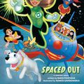 Cover Art for 9781401282561, DC Super Hero Girls: Spaced Out by Shea Fontana