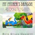 Cover Art for 9781514714195, My Father's Dragon by Ruth Stiles Gannett