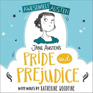 Cover Art for B07YLVBXD2, Jane Austen's Pride and Prejudice by Églantine Ceulemans, Katherine Woodfine, Jane Austen