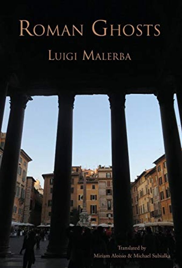 Cover Art for 9781599103617, Roman GhostsItalica Press Modern Italian Fiction by Luigi Malerba