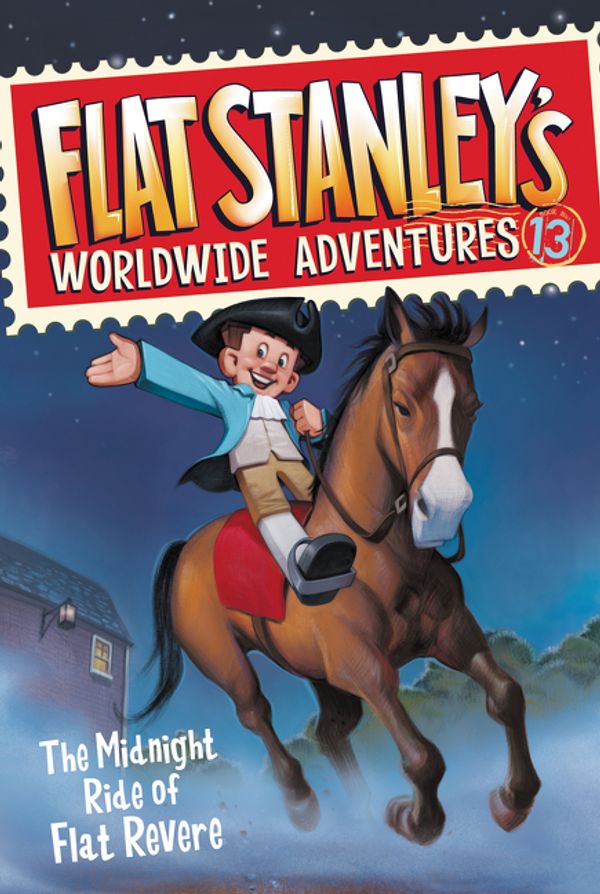 Cover Art for 9780062366047, Flat Stanley's Worldwide Adventures #13: The Midnight Ride of Flat Revere by Jeff Brown