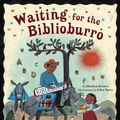 Cover Art for 9781582463988, Waiting for the Biblioburro by Monica Brown