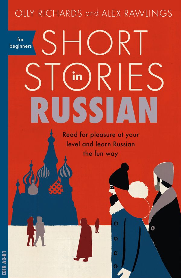 Cover Art for 9781473683495, Short Stories in Russian for Beginners: Read for pleasure at your level, expand your vocabulary and learn Russian the fun way! by Alex Rawlings