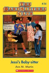 Cover Art for B00CFT8D1M, The Baby-Sitters Club #36: Jessi's Baby-Sitter by Ann M. Martin
