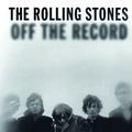Cover Art for 9781844496419, Rolling Stones, The: Off The Record by Paytress, Mark