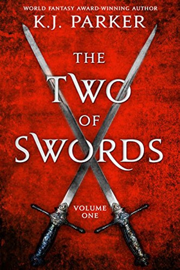 Cover Art for B06Y5K2CK3, The Two of Swords: Volume One by K. J. Parker