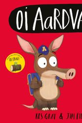 Cover Art for 9781444955927, Oi Aardvark! (Oi Frog and Friends) by Kes Gray
