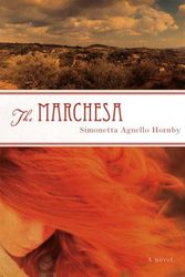 Cover Art for 9780374182458, The Marchesa: A Novel by Simonetta Agnello Hornby