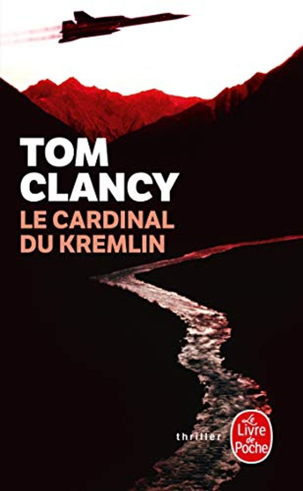 Cover Art for 9782253060338, Le Cardinal Du Kremlin by T Clancy