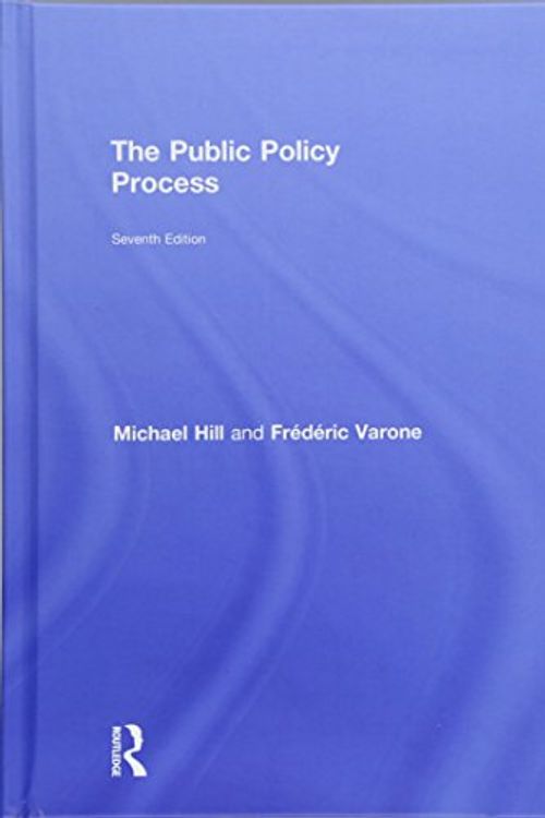 Cover Art for 9781138909496, The Public Policy Process by Michael Hill, Michael Hill, Frédéric Varone