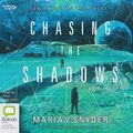 Cover Art for 9781460794791, Chasing The Shadows by Maria V. Snyder