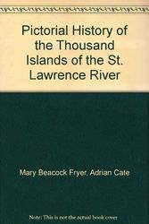 Cover Art for 9780967348209, Pictorial History of the Thousand Islands of the St. Lawrence River by Mary Beacock Fryer