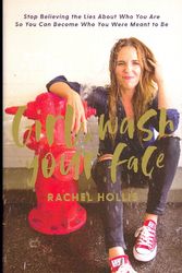 Cover Art for 9780849903366, Girl, Wash Your Face by Rachel Hollis