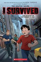 Cover Art for 9781338680485, I Survived the Attacks of September 11th, 2001 (I Survived Graphic Novel #4), Volume 4 by Lauren Tarshis