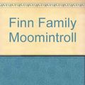 Cover Art for 9780510130213, Finn Family Moomintroll by Tove Jansson