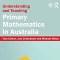 Cover Art for 9781032324623, Understanding and Teaching Primary Mathematics in Australia by Tony Cotton, Jess Greenbaum, Michael Minas