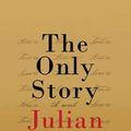 Cover Art for 9781683248378, The Only Story by Julian Barnes