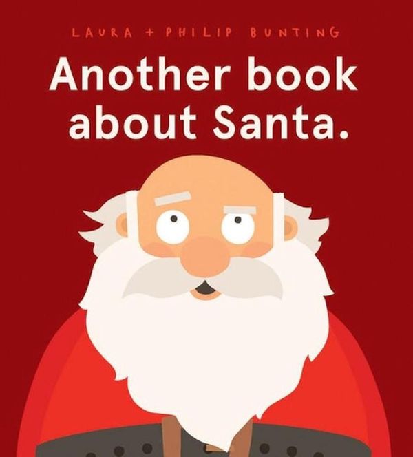 Cover Art for 9781760976071, Another Book About Santa. by Laura Bunting