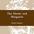 Cover Art for 9781387403950, The Master and Margarita by Mikhail Bulgakov
