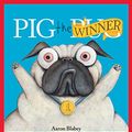 Cover Art for B0771Q7Q86, Pig the Winner (Pig the Pug) by Aaron Blabey