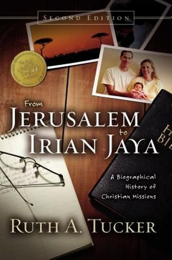 Cover Art for 9780310239376, From Jerusalem to Irian Jaya by Ruth A. Tucker