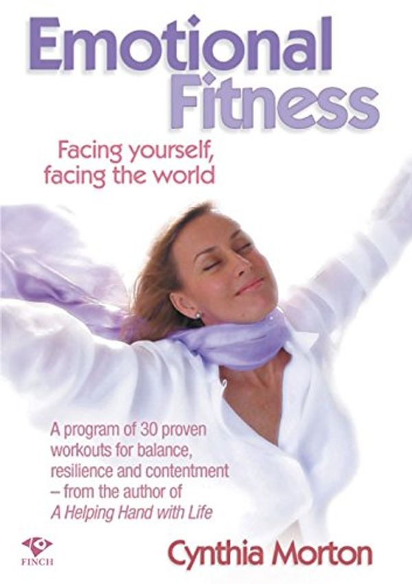 Cover Art for 9781876451585, Emotional Fitness by Cynthia Morton