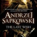 Cover Art for 9780575082441, The Last Wish by Andrzej Sapkowski