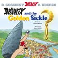 Cover Art for 9781444013092, Asterix: Asterix and the Golden Sickle: Album 2 by Rene Goscinny