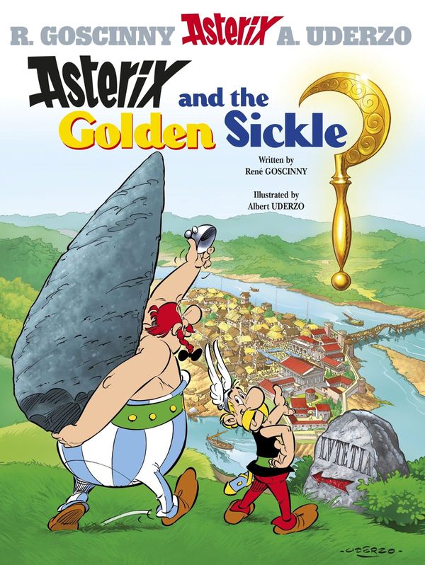 Cover Art for 9781444013092, Asterix: Asterix and the Golden Sickle: Album 2 by Rene Goscinny