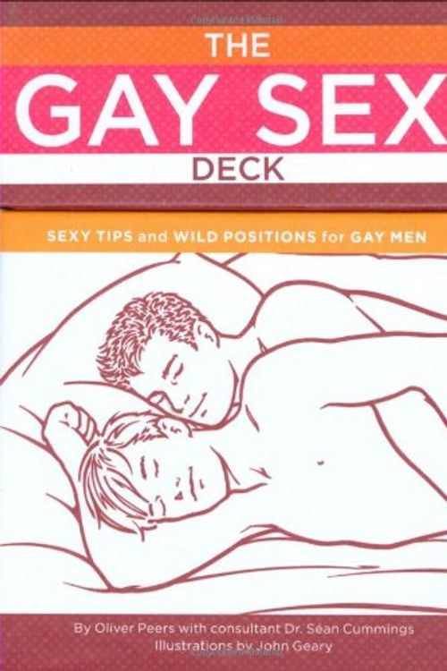 Cover Art for 9780811867320, The Gay Sex Deck: Sexy Tips and Wild Positions for Gay Men by Oliver Peers