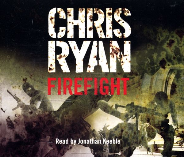 Cover Art for 9781846571428, Firefight by Chris Ryan