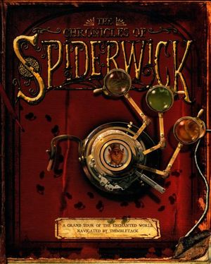 Cover Art for 9781847381675, The Chronicles of Spiderwick: A Grand Tour of the Enchanted World, Navigated by Thimbletack.   by Holly Black, Tony DiTerlizzi