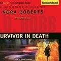 Cover Art for B004CZBUNU, Survivor in Death (In Death #20) By J.D. Robb(A)/Susan Ericksen(N) [Audiobook] by Unknown