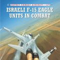 Cover Art for 9781472800312, Israeli F-15 Eagle Units in Combat by Shlomo Aloni