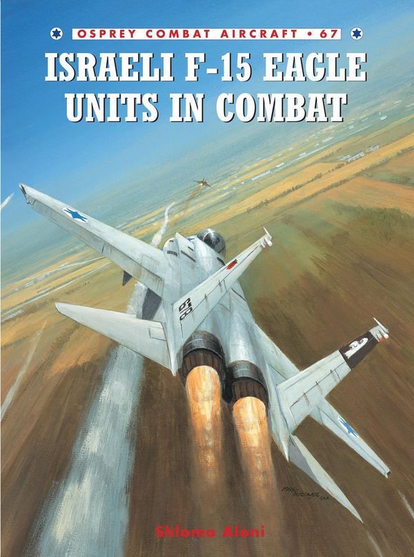 Cover Art for 9781472800312, Israeli F-15 Eagle Units in Combat by Shlomo Aloni