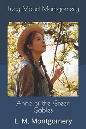 Cover Art for 9781695981010, Anne of the Green Gables: L. M. Montgomery by Lucy Maud Montgomery