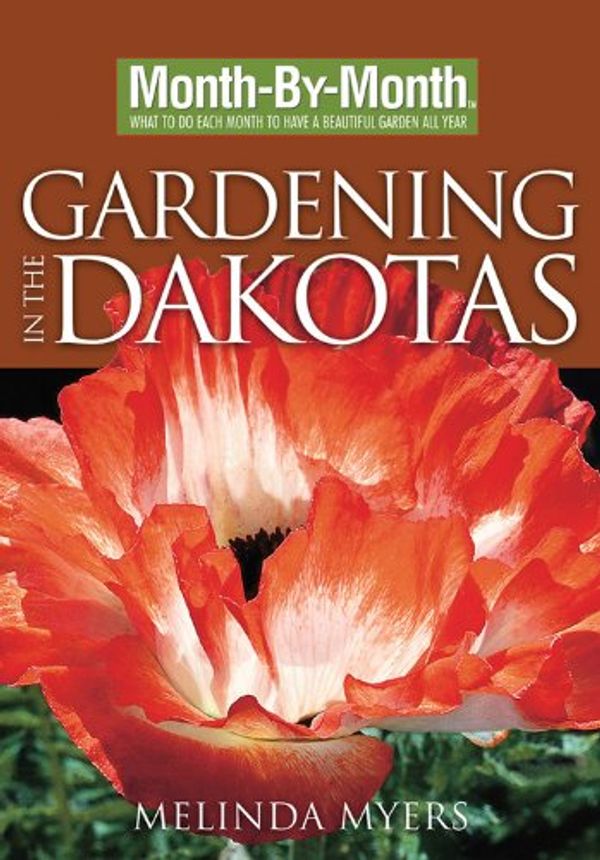 Cover Art for 9781591863878, Month by Month Gardening in Dakotas by Melinda Myers
