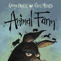 Cover Art for 9780571355907, Animal Farm by George Orwell, illustrated by Chris Mould