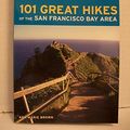 Cover Art for 9781566919456, Moon 101 Great Hikes of the San Francisco Bay Area by Ann Marie Brown