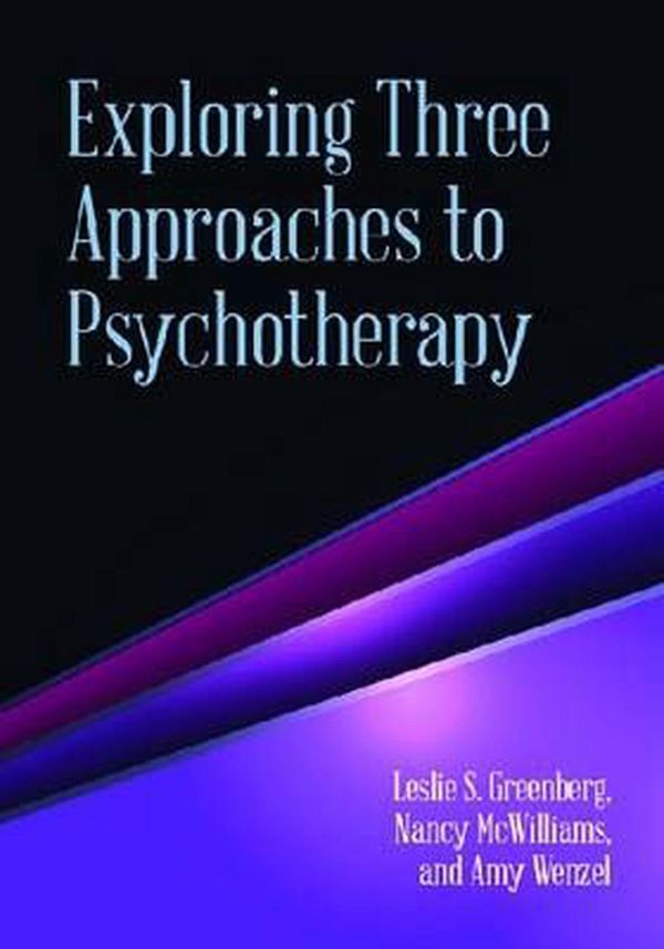 Cover Art for 9781433815201, Exploring Three Approaches to Psychotherapy by Leslie S. Greenberg